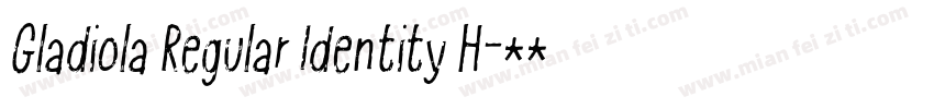 Gladiola Regular Identity H字体转换